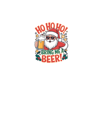 HO HO HO bring me a BEER santa Alb model alb pe tricou
