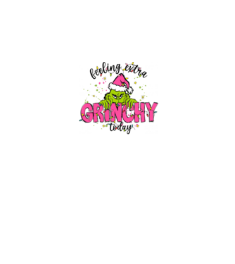 Feeling extra Grinchy today model roz deschis pe tricou