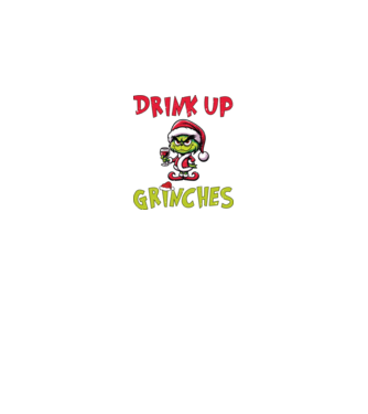 Drink up Grinches model alb pe tricou