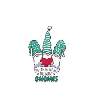 You can never have too many Gnomes model alb pe tricou