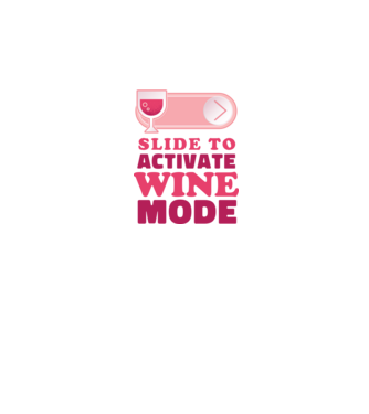 Slide To Activate Wine Mode model alb pe tricou