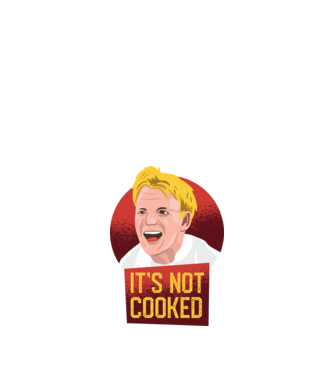 'It''s not Cooked - tricou amuzant' model nisipiu pe tricou