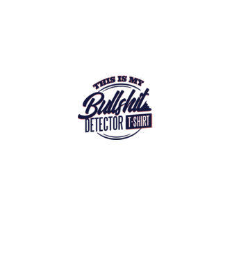 This is my Bullshit Detector T-shirt - tricoul detector de prostii model albastru regal pe tricou