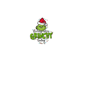Feeling extra Grinchy today model alb pe tricou