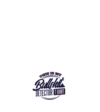 This is my Bullshit Detector T-shirt - tricoul detector de prostii model alb pe tricou