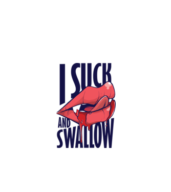 I suck and swallow Vampir model turcoaz pe tricou