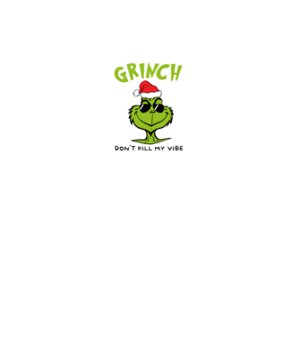 Grinch - Don't kill my vibe model negru pe tricou