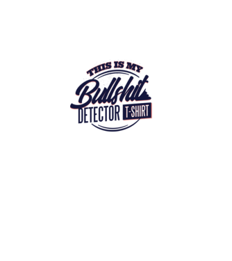 This is my Bullshit Detector T-shirt - tricoul detector de prostii model turcoaz pe tricou