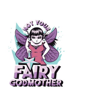 Not Your Fairy Godmother model negru pe tricou