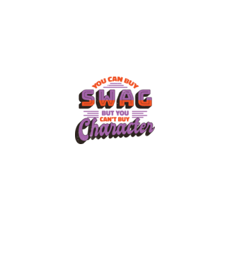 You can buy swag but you cant buy character model alb pe tricou