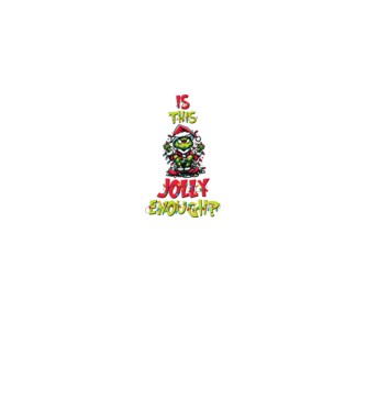 Is this jolly enough Grinch model negru pe tricou