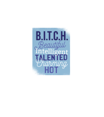 B.I.T.C.H. - Tricou cu inscripție amuzantă model albastru jeanși pe tricou
