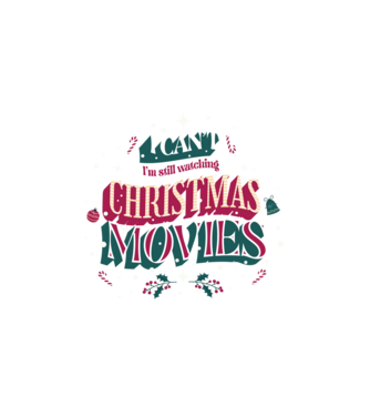 'I Can''t I''m still watching Christmas Movies' model alb pe tricou