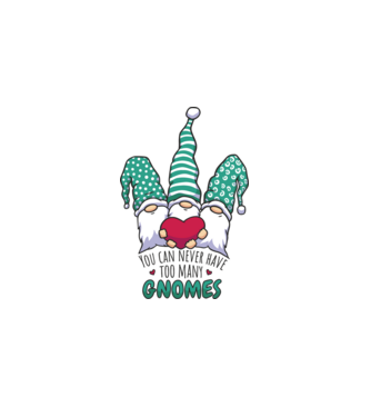 You can never have too many Gnomes model alb pe tricou