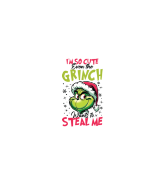 I'm so cute even the Grinch wants to steal me model nisipiu pe tricou