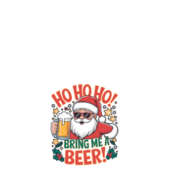 HO HO HO bring me a BEER santa Alb model alb pe tricou