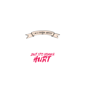 'Yes, I''m a Tattoo Artist. I can fix stupid but it''s gonna hurt - tricou artist tatuaj' model negru pe tricou