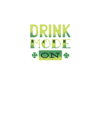 Drink mode on - Mod de băutură activat model negru pe tricou