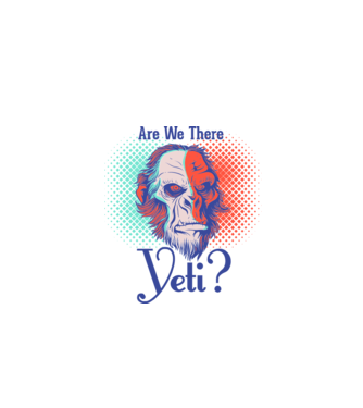 Are we there Yeti model alb pe tricou
