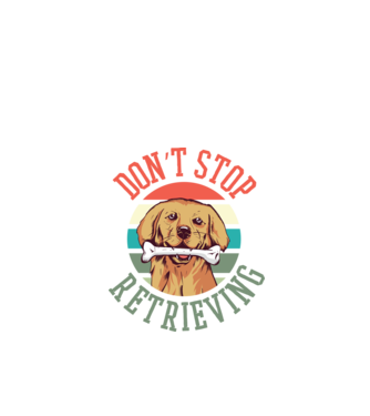 'Don''t Stop Retrieving Golden Retriever' model negru pe tricou