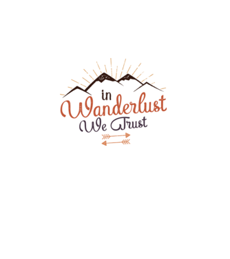 In Wanderlust we trust model alb pe tricou