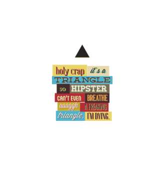'Holy crap it''s a triangle' model alb pe tricou
