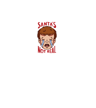 Santa's Not Real copil plângând model alb pe tricou