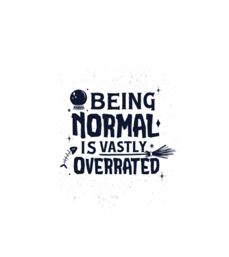 Being Normal is Vastly Overrated model alb pe tricou