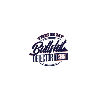 This is my Bullshit Detector T-shirt - tricoul detector de prostii model albastru jeanși pe tricou