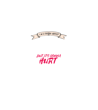 'Yes, I''m a Tattoo Artist. I can fix stupid but it''s gonna hurt - tricou artist tatuaj' model negru pe tricou
