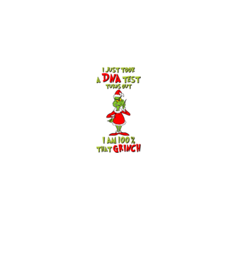 I just took a DNA test - I am Grinch model gri pe tricou