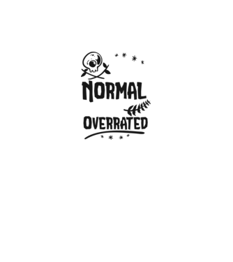 Being Normal is Vastly Overrated model gri pe tricou
