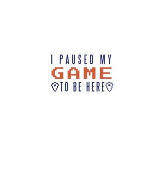 I Paused my game to be here model alb pe tricou