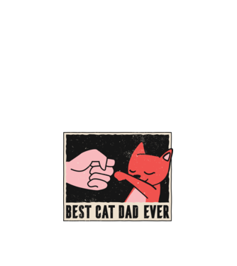 Best Cat Dad Ever - Cel mai bun stăpân de pisică model nisipiu pe tricou