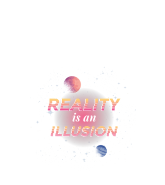 Reality is an Illusion model negru pe tricou