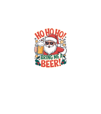 HO HO HO bring me a BEER santa Alb model alb pe tricou