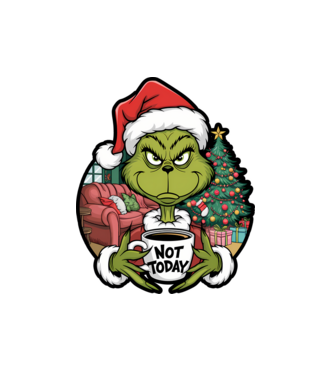 Not Today Grinch model alb pe tricou