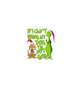 If i can't bring my dog I'm not going - Grinch model negru pe tricou