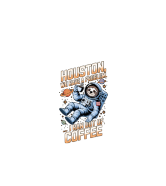 Houston we have a problem coffee model negru pe tricou