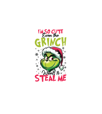 I'm so cute even the Grinch wants to steal me model alb pe tricou