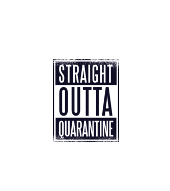 Straight outta quarantine model gri pe tricou