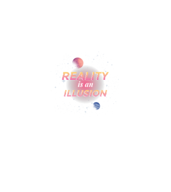 Reality is an Illusion model negru pe tricou