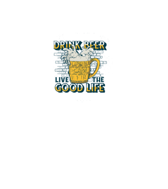 Drink Beer Live The Good Life model gri pe tricou