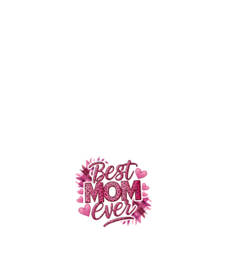 Best Mom Ever model negru pe tricou