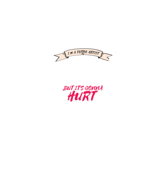 'Yes, I''m a Tattoo Artist. I can fix stupid but it''s gonna hurt - tricou artist tatuaj' model negru pe tricou