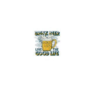 Drink Beer Live The Good Life model gri pe tricou