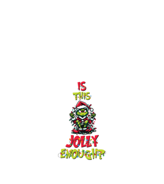 Is this jolly enough Grinch model negru pe tricou
