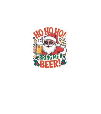 HO HO HO bring me a BEER santa Alb model alb pe tricou
