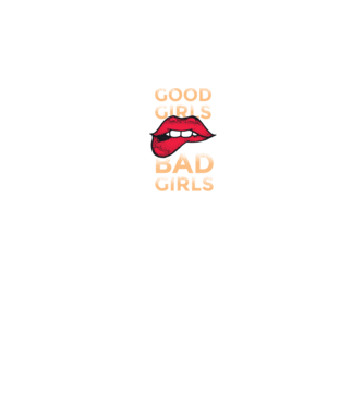 Good Girls are Bad Girls that are never get caught model negru pe tricou