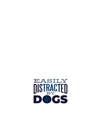 Easily Distracted By Dogs Tricou cu Câine amuzant model negru pe tricou